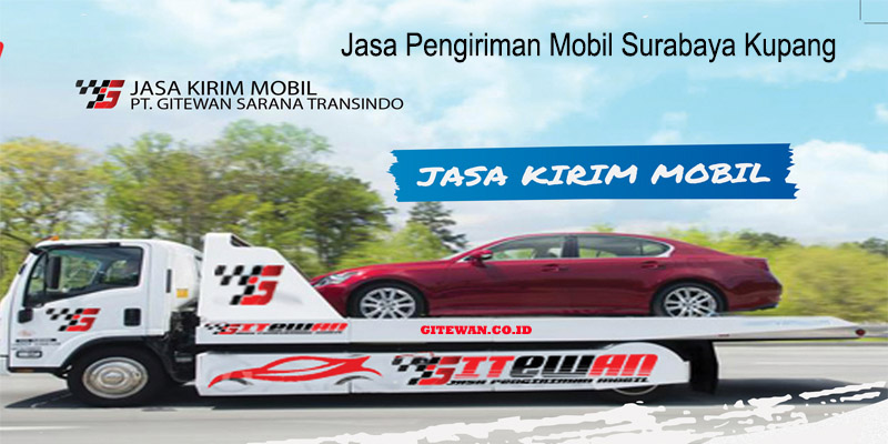 Jasa Pengiriman Mobil Surabaya Kupang